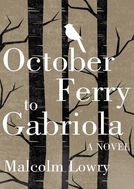 October Ferry to Gabriola by Malcolm Lowry