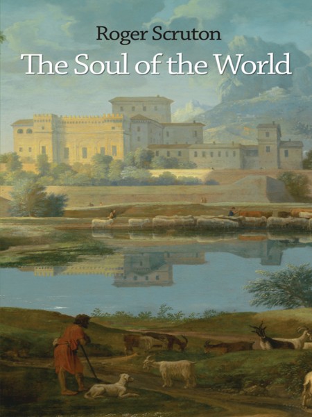 The Soul of the World by Roger Scruton 9bff4035e48e19daae594279ba4bdf26