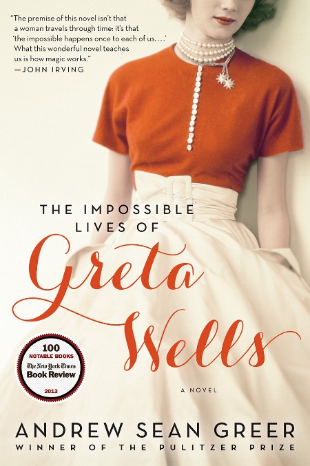 The Impossible Lives of Greta Wells by Andrew Sean Greer