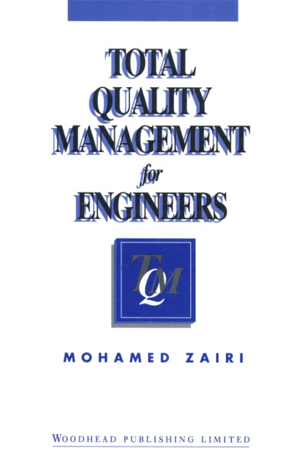 Total Quality Management for Engineers by M Zairi