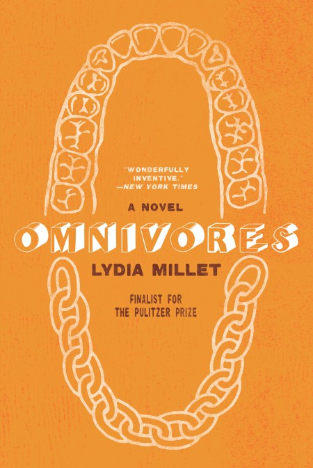 Omnivores by Lydia Millet