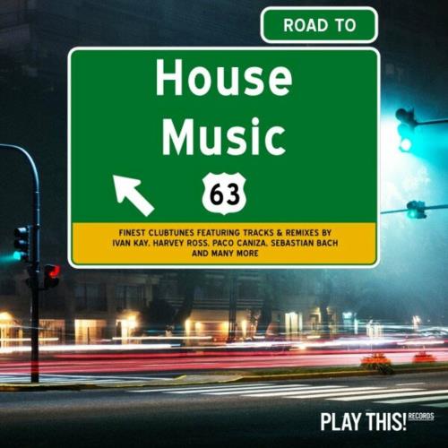 VA - Road To House Music, Vol 63 (2024) (MP3)