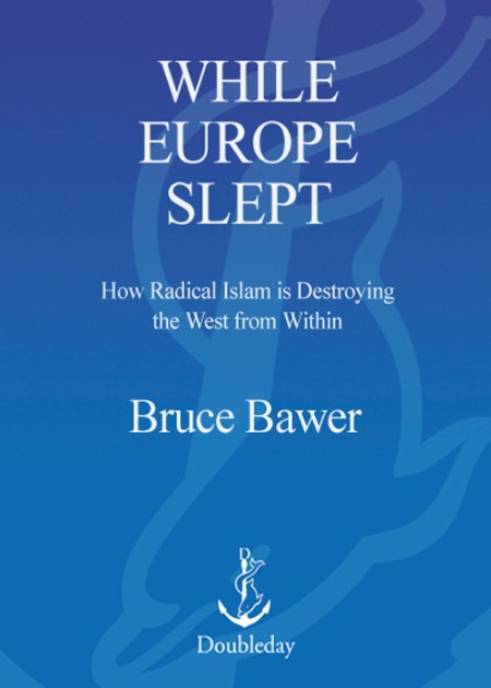 While Europe Slept by Bruce Bawer 55a571a98142f40269226b07f3df2f41