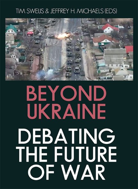 Beyond Ukraine by Tim Sweijs
