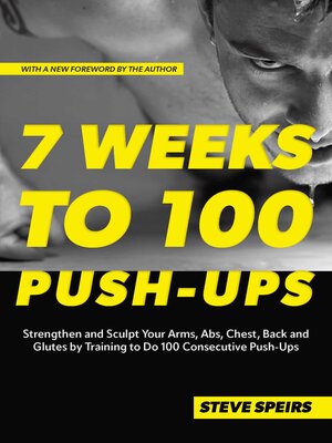 7 Weeks to 100 Push-Ups by Steve Speirs