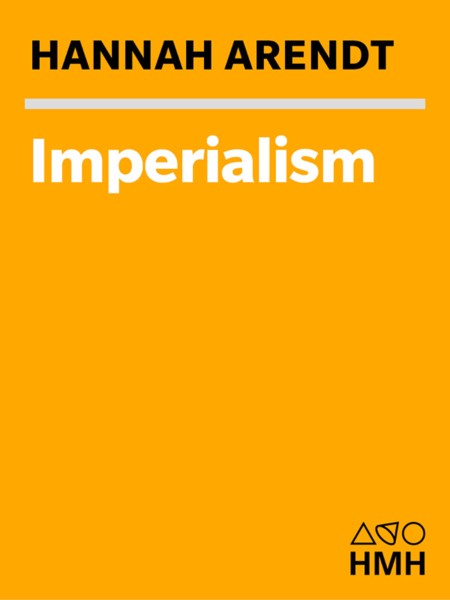 Imperialism by Hannah Arendt