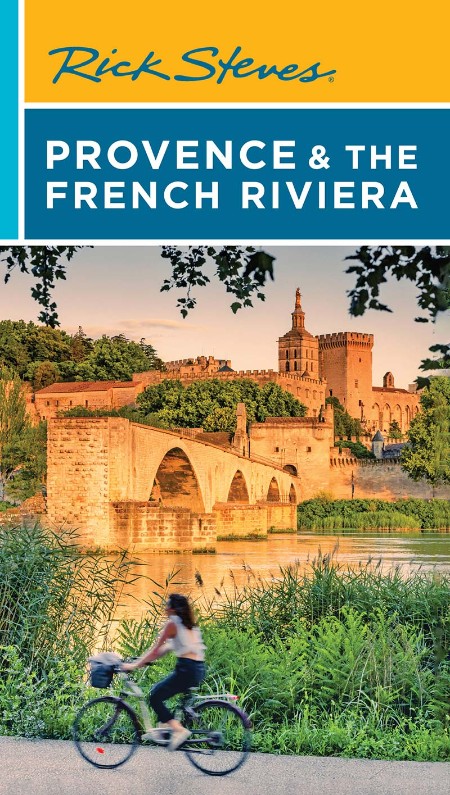 Rick Steves' Provence & the French Riviera by Rick Steves