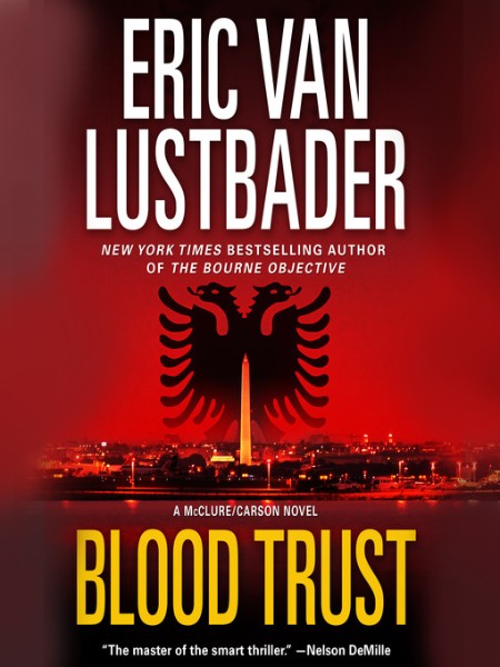 Blood Trust by Eric Van Lustbader
