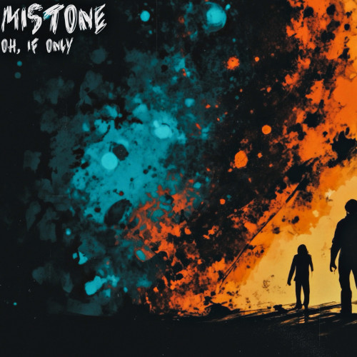 Mistone - Oh, If Only (Single) (2024)