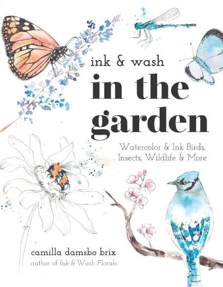 Ink & Wash in the Garden by Camilla Damsbo Brix 0fc3f6fc4dbfb8251320e9d0632b968a