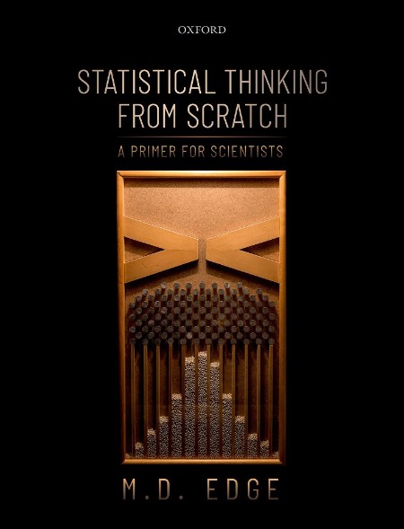 Statistical Thinking from Scratch by M. D. Edge