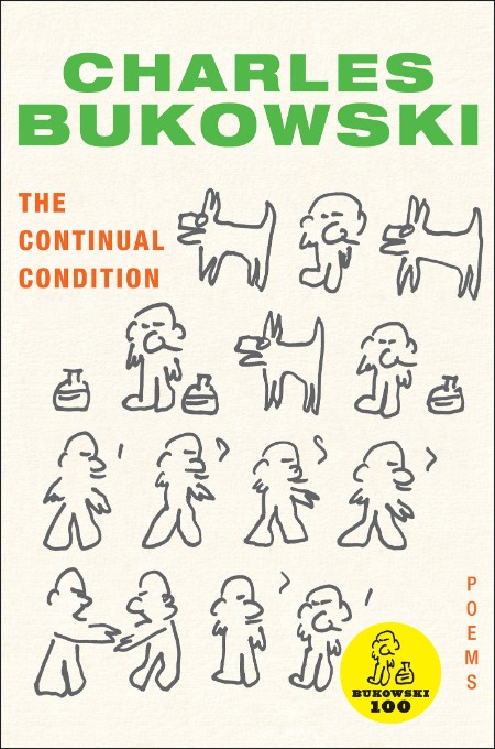 The Continual Condition by Charles Bukowski