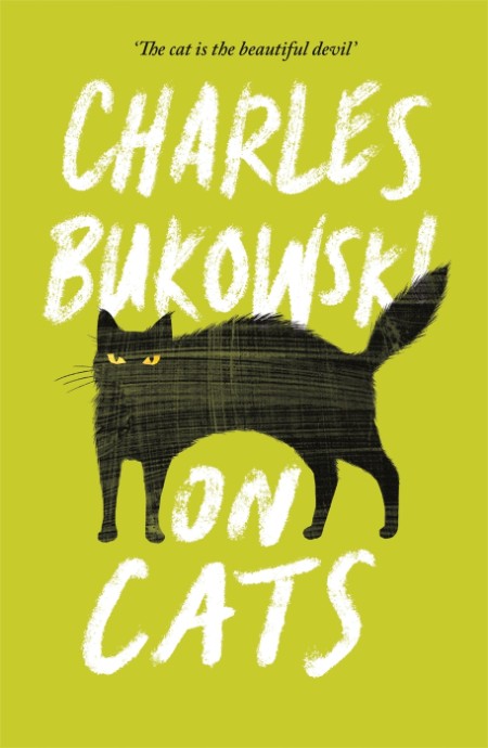 On Cats by Charles Bukowski 59c4bba974d65f559f7de1a353fe58c3