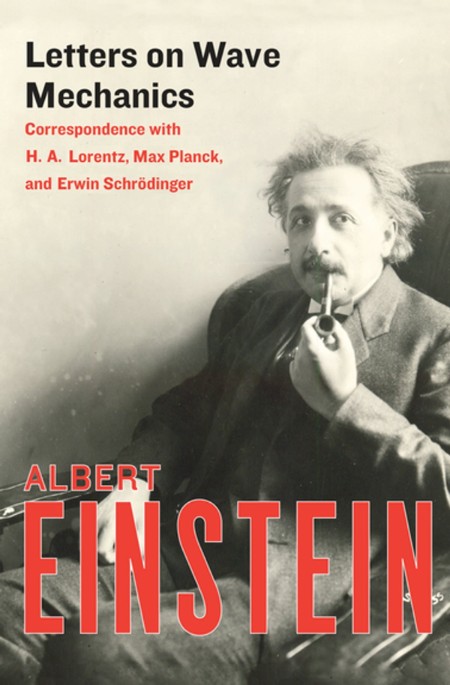 Letters on Wave Mechanics by Albert Einstein