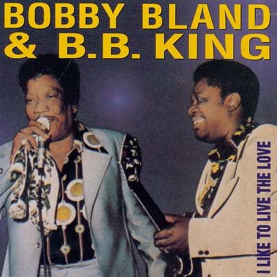 Bobby Bland, B.B. King - I Like To Live The Love (1987)