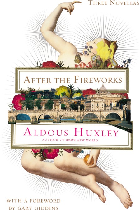 After the FireWorks by Aldous Huxley