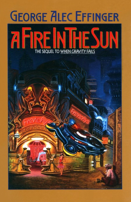 Fire in the Sun by George Alec Effinger 7389c0ee5d8d82be7efc89da871a4df5