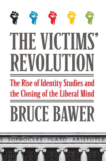 The Victims' Revolution by Bruce Bawer Ed50e026226b8127d90d1e265a1724fb