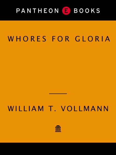 WHORES FOR GLORIA by William T. Vollmann