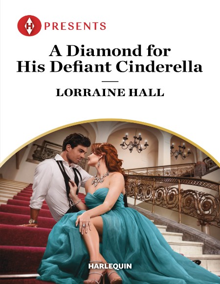 A Diamond for His Defiant Cinderella by Lorraine Hall