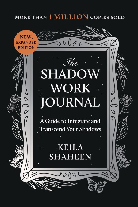 The Shadow Work Journal by Keila Shaheen