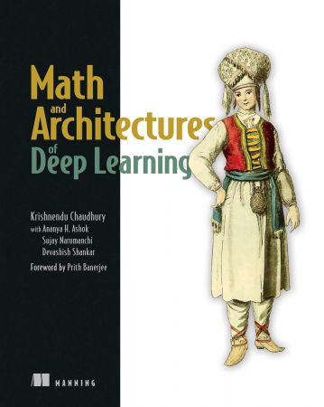 Math and Architectures of Deep Learning (True EPUB)