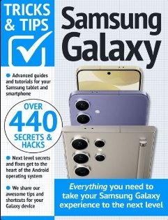 Samsung Galaxy Tricks and Tips - 18th Edition 2024