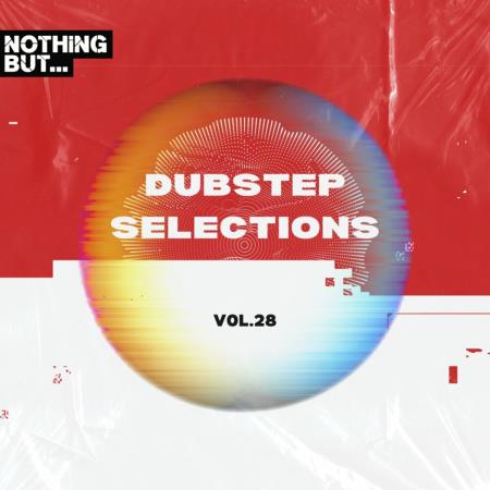 VA | Nothing But... Dubstep Selections, Vol 28 (2024) MP3