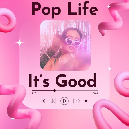 VA - Pop Life - It's Good (2024)