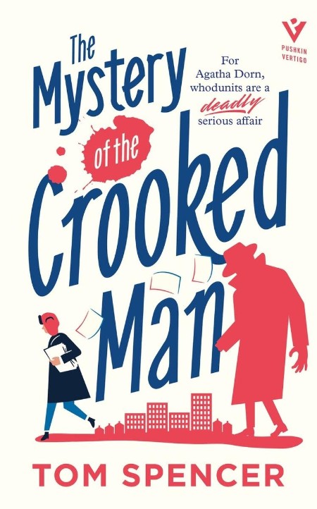The Mystery of the Crooked Man by Tom Spencer