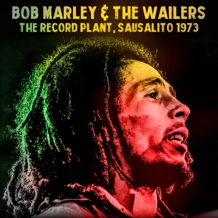 Bob Marley & The Wailers - The Record Plant, 31st October 1973, KSAN-FM (Live Broa...