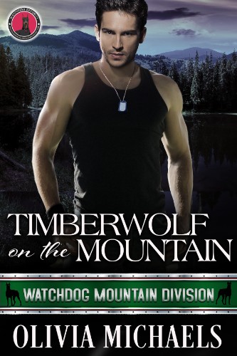 Bear on the Mountain: Watchdog Mountain Division Book 1 by Olivia Michaels