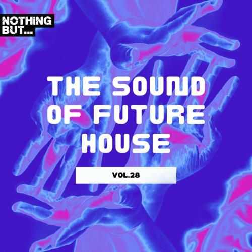 Nothing But... The Sound Of Future House, Vol 28 (2024)