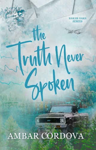 The Truth Never Spoken by Ambar Cordova 7351e6c4feeeb72ff943e5f022b1ee48