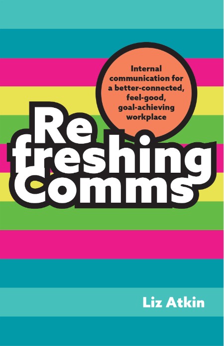 Refreshing Comms by Liz Atkin