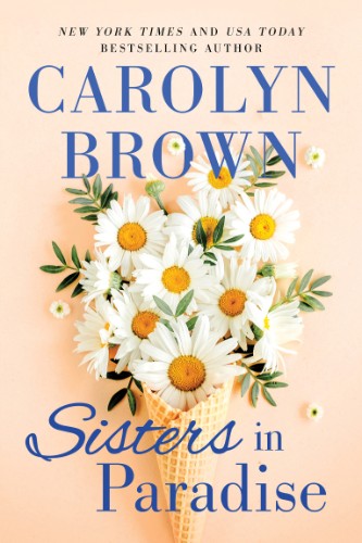 Sisters in Paradise by Carolyn Brown
