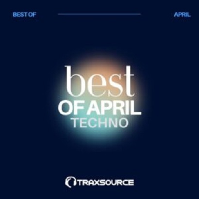 Traxsource Top 100 Techno Of April 2024