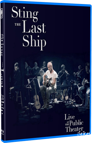 Sting - The Last Ship Live At The Public Theater (2014, Blu-ray)