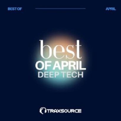 Traxsource Top 100 Deep Tech Of April 2024
