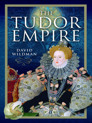 The Tudor Empire by David Wildman