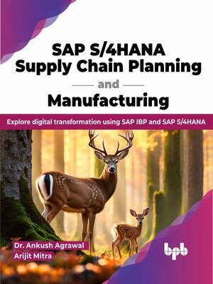 SAP S/4HANA Supply Chain Planning and Manufacturing by Ankush Agrawal