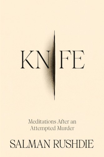 Knife by Salman Rushdie, Bernhard Robben (Translator)