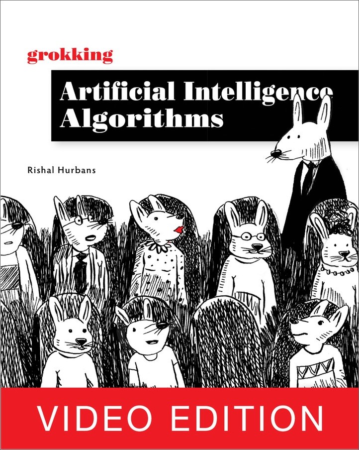 Grokking Artificial Intelligence Algorithms, Video Edition