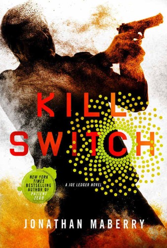Kill Switch (Joe Ledger Series #8) by Jonathan Maberry