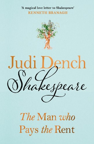 Shakespeare: The Man Who Pays the Rent by Judi Dench, Brendan O'Hea 89f5d477cd189dcc165ba4c2cbb4521d