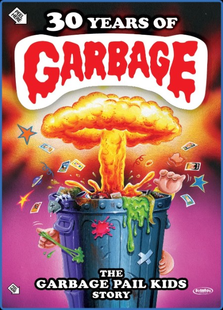 30 Years Of Garbage The Garbage Pail Kids Story (2017) 1080p BluRay YTS