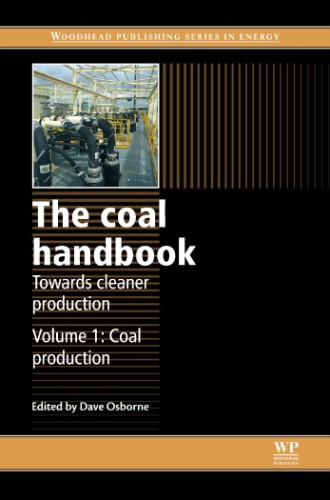 The Coal Handbook: Towards Cleaner Production: Volume 2: Coal Utilisation by Dave ... Fe937c34293ca4f4f6a08c0b870bb343