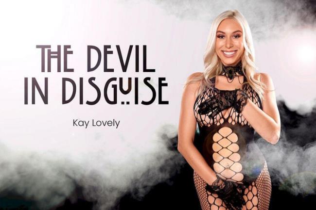 The Devil In Disguise : Kay Lovely: UltraHD/2K 2048p - 4.70 GB (BaDoinkVR)