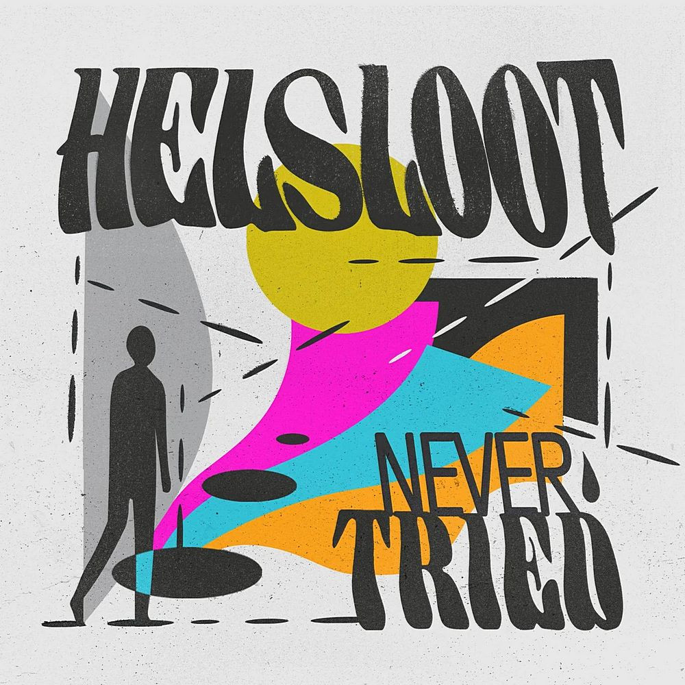 Helsloot - Never Tried (2024)