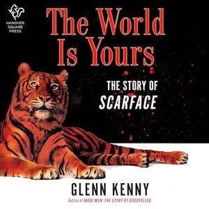 The World Is Yours: The Story of Scarface [Audiobook]